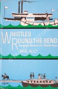 Book cover of Whistles Round the Bend  by AULT, Phil 